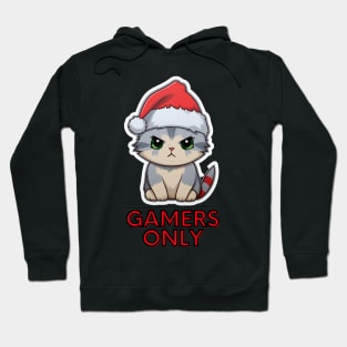 Gamers Only - Christmas Cat - Funny Quote Hoodie